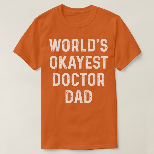 Camiseta Mundos Ok Médico Pai Doutor Dom Doutor T Shi (Frente do Design)