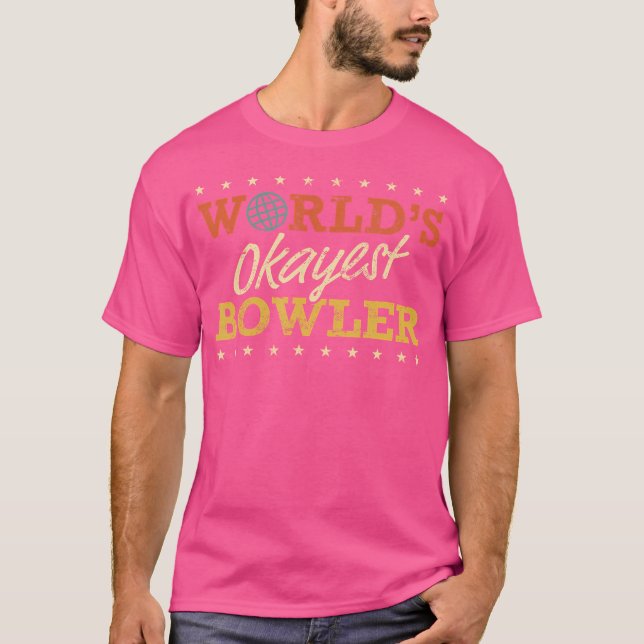 Camiseta Mundos Okayest Bowler Boliche Engraçada Sarcástica (Frente)