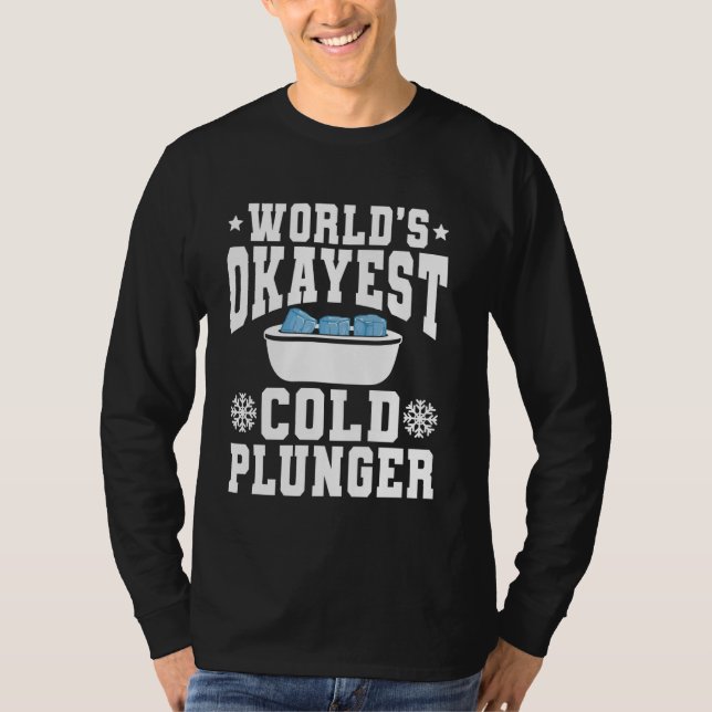 Camiseta Mundos Okayest Cold Plunger Ice Bath (Frente)