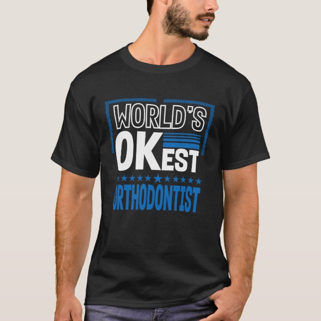 Camiseta Mundos OKest Ortodontista Ortodontia Humor (Frente)