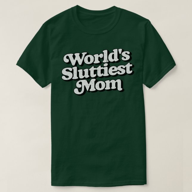 Camiseta Mundos Sluttiest Mãe (Frente do Design)