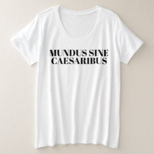 Camiseta Mundus Sine Caesaribus - Um Mundo Sem Césares,
