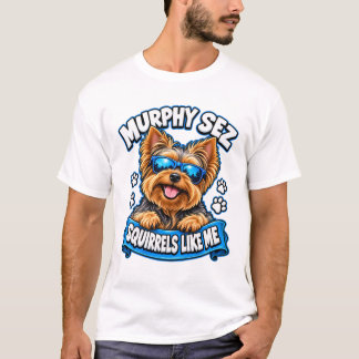 Camiseta Murphy Diz Esquilos Como Eu