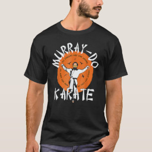 Camiseta Murray Faça Karate Meus dedos São Como Flechas