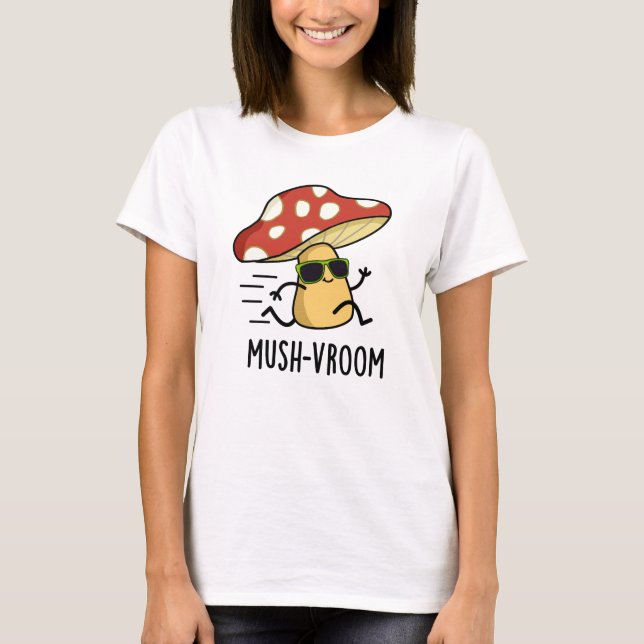 Camiseta Mush-vroom Funny Fast Mushroom Pun (Frente)