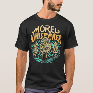 Camiseta Mushroom caçando Morel Whisperer Gift 