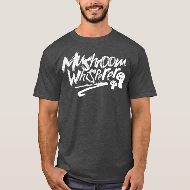 Camiseta Mushroom Whisperer Collecting Picker Mushrooms (Frente)