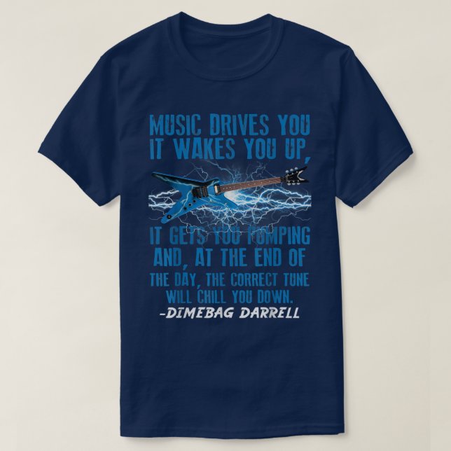 Camiseta Music Drives You It Wakes You Up Music Lover Quote (Frente do Design)