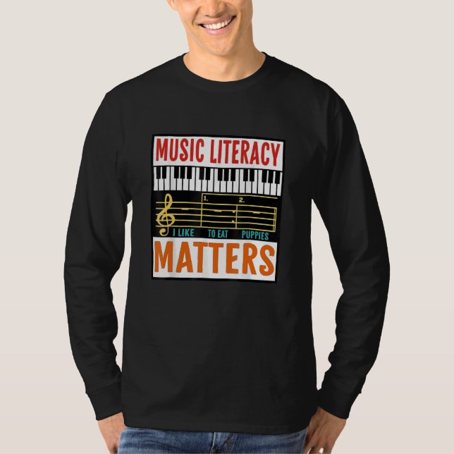 Camiseta Music Literacy Matters I Like To Eat Puppies Music (Frente)