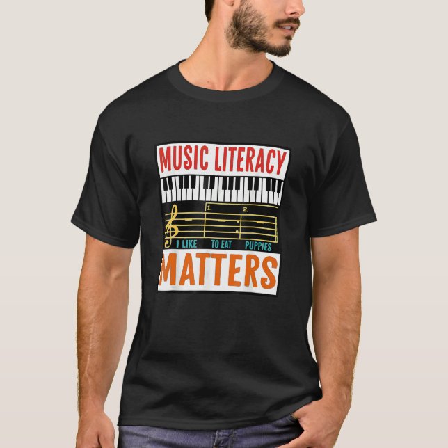 Camiseta Music Literacy Matters I Like To Eat Puppies Music (Frente)
