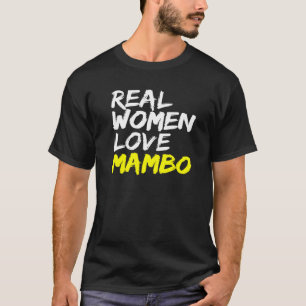 Camiseta Music Mambo Dancer Dance Women Love Mambo