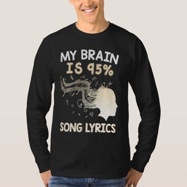 Camiseta Music    My Brain is 95 Song Lyrics  & Cool (Frente)