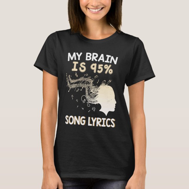Camiseta Music    My Brain is 95 Song Lyrics  & Cool (Frente)