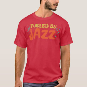 Camiseta Música Alimentada Pelo Jazz Music Lover Engraçado 