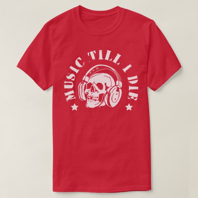 Camiseta Música até morrer (Frente do Design)