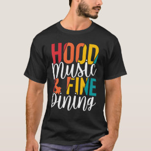 Camiseta Música de Hood e Jantar Bons - Engraçado