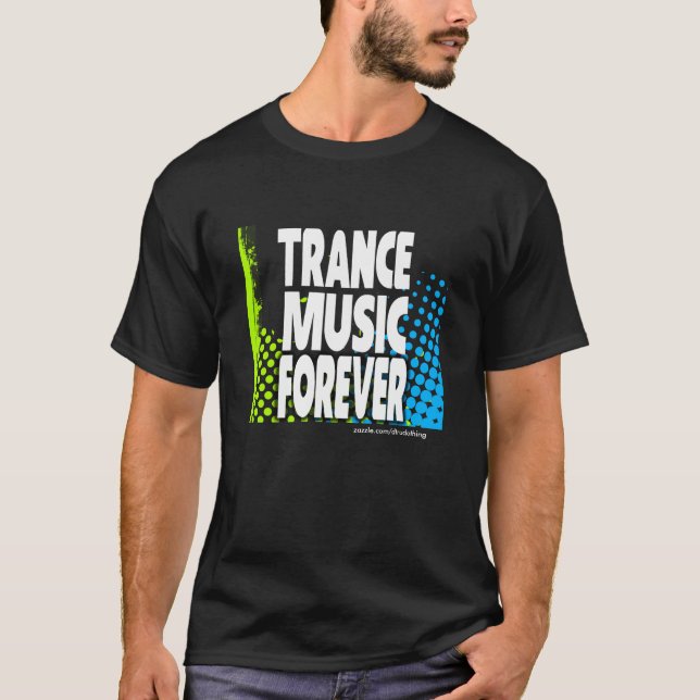 Camiseta Música do Trance para sempre (Frente)