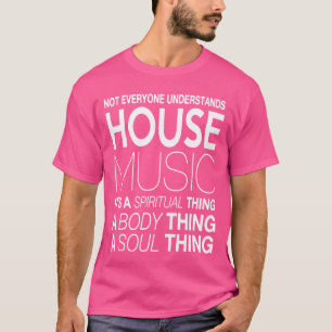 Camiseta Música doméstica DJ nem todos entendem música domé