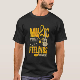 Camiseta Música é como os sentimentos soam