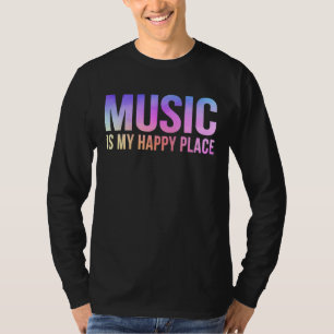 Camiseta Música É Meu Lugar Feliz Músico Inspirador