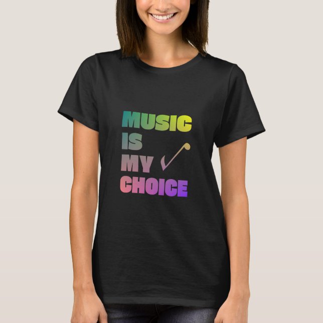 Camiseta Música É Minha Escolha (Frente)