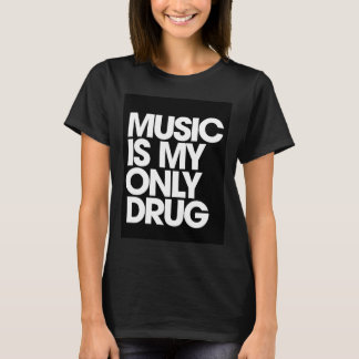 Camiseta Música é minha única droga