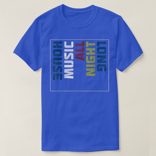 Camiseta Música House All Night Long Legal Design (Frente do Design)