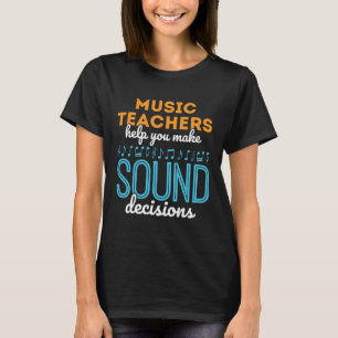 Camiseta Música Professora Engraçado Decisões de Som