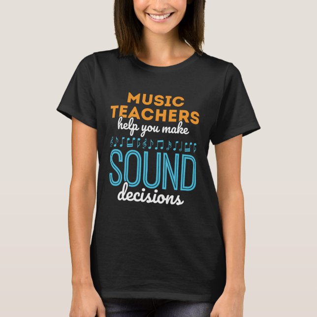 Camiseta Música Professora Engraçado Decisões de Som (Frente)