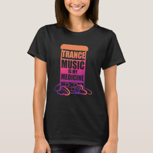 Camiseta Música Trance é minha Medicina para Fãs de Trance
