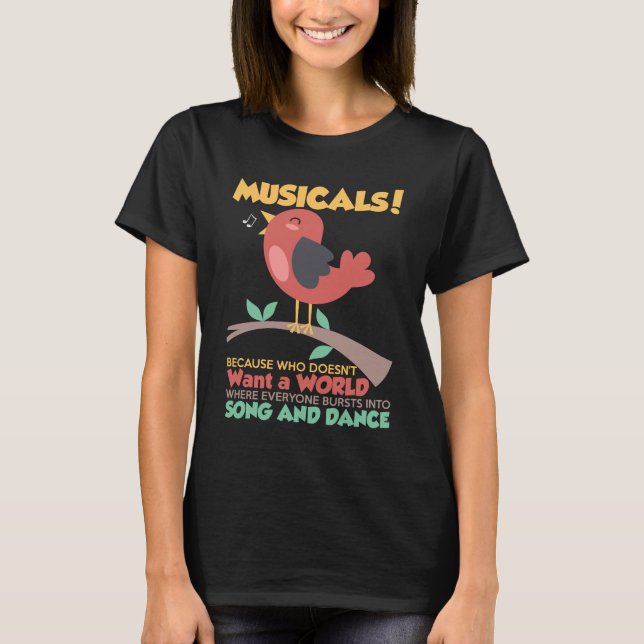 Camiseta Musicais porque quem não quer música e dança (Frente)