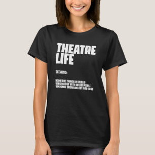 Camiseta Musical De Definição De Vida De Teatro Atuando