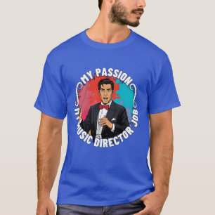 Camiseta Musical Diretor My Passion My Music Lover Musical