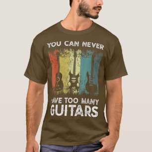 Camiseta Musical Guitarrista Que Nunca Se Pode Ter Muitas G