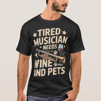 Camiseta Músico Cansado Precisa de Vinho e Animais de Estim
