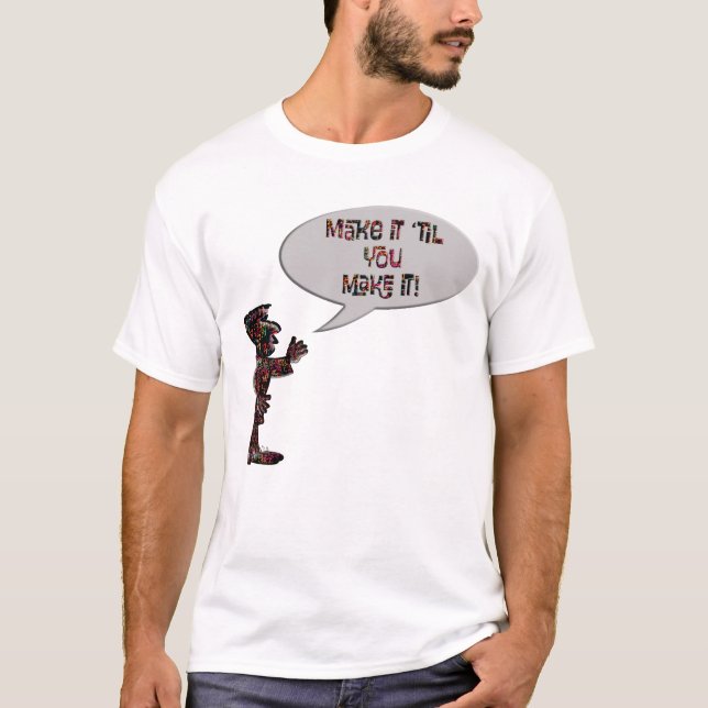Camiseta Músico dizendo "Faça até conseguir"  (Frente)