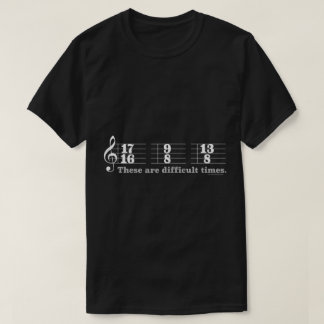 Camiseta Músico Engraçado “Tempos Difíceis” Assinatura de T