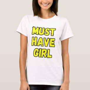 Camiseta Must Have Girl – Camisa com Estilo e Decl