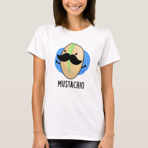 Camiseta Mustachio Funny Pistachio Mustache Pun