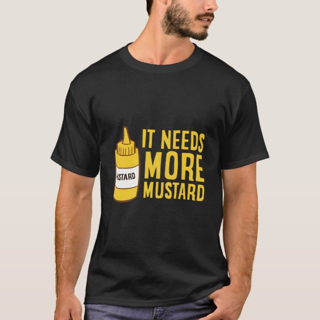 Camiseta Mustard Squeeze Bottle It Needs More Mustard Yello (Frente)