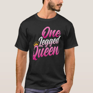 Camiseta Mutilado - Rainha Engraçada de Uma Perna Amputada