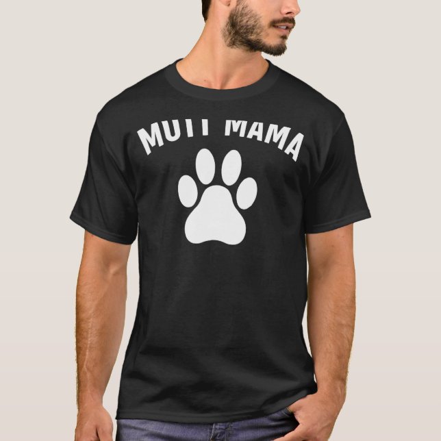 Camiseta Mutt Mamãe Cachorro Mãe Mamãe Cachorro Mãe Mãe Ani (Frente)