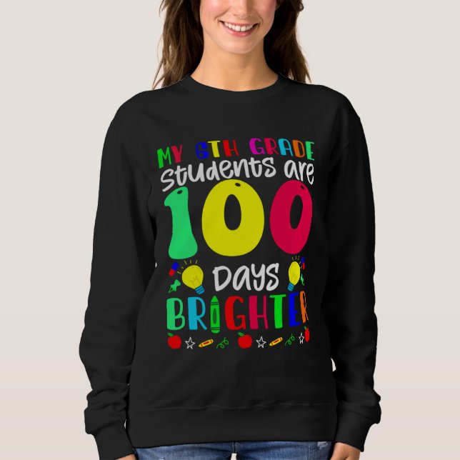 Camiseta My 6th Grade Students Are 100 Days Brighter  100 D (Frente)