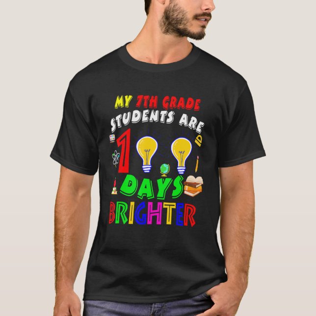Camiseta My 7th Grade Students Are 100 Days Brighter100 Day (Frente)