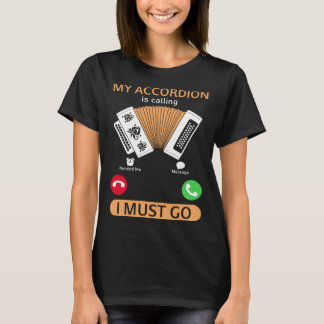 Camiseta My Accordion Is Calling I Must Go Air Accordion P