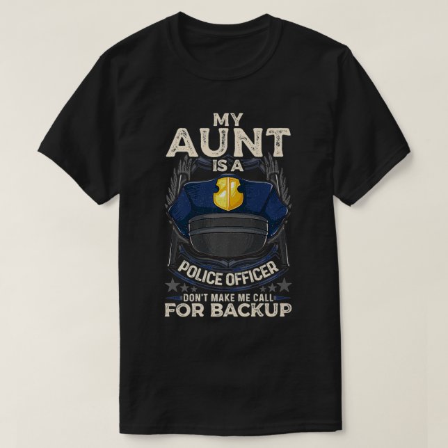 Camiseta My Aunt Is A Police Officer Proud Cop Aunty Matchi (Frente do Design)