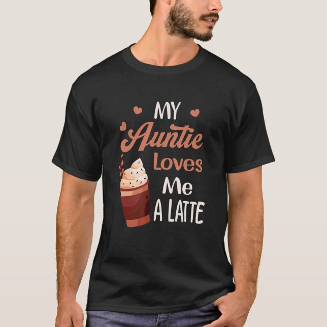 Camiseta My Auntie Loves Me A Latte Aunt  Food Pun Baby (Frente)