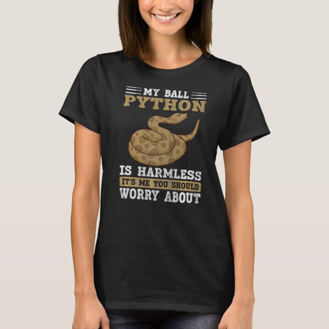 Camiseta My Ball Python Is Harmless Snake  Ball Python  1 (Frente)