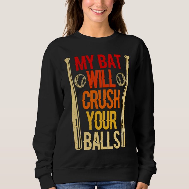 Camiseta My Bat Will Crush Your Balls Baseball Bat For Men  (Frente)