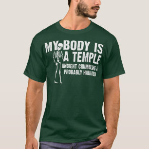 Camiseta My Body Is A Temple Ancient And Crumbling Skeleton